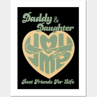 Daddy And Daughter Best Friends For Life Posters and Art